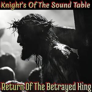 Return Of The Betrayed King