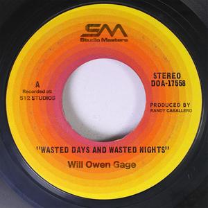 Wasted Days and Wasted Nights (feat. Will Owen Gage, The Burn-alls & The Texicana Mamas)