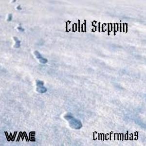 Cold Steppin (Explicit)