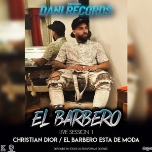El Barbero - Session #1 Christian Dior, el Barbero Está de Moda
