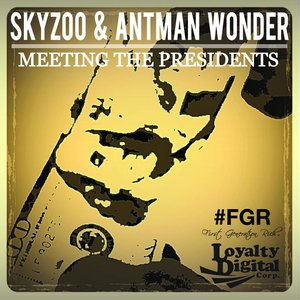 Meeting The Presidents (feat. Antman Wonder) - Single