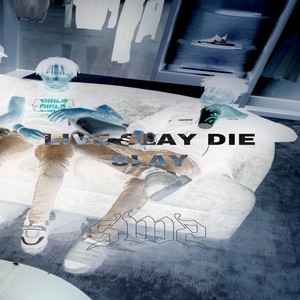 Live Slay Die Slay (Explicit)