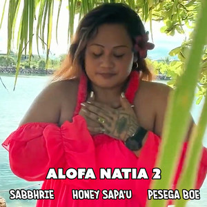 Alofa Natia 2