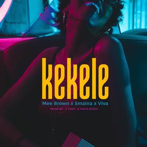Kekele (feat. Smaina & Viva Concious) [Explicit]