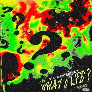 Whats Life? (Explicit)