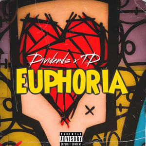 Euphoria (feat. Dividends) [Explicit]