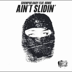 Ain't Slidin' (Explicit)