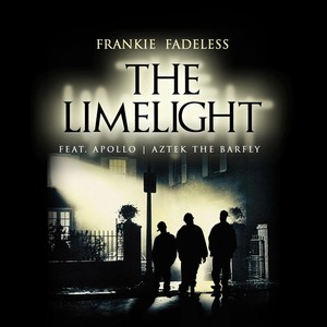 The Limelight(feat. Apollo & Aztek the Barfly) (Explicit)