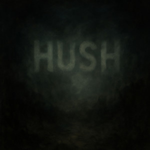 HUSH