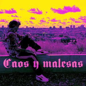 Caos y malesa