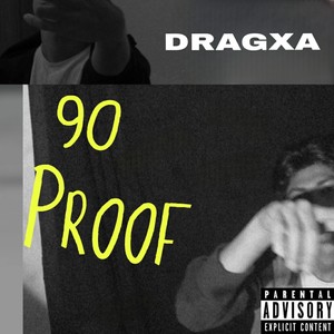 90 PROOF (Explicit)