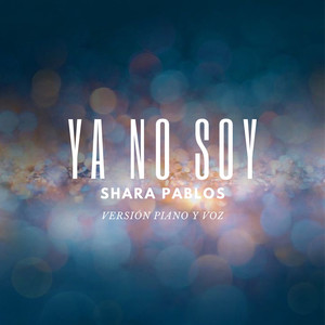 Ya No Soy (Versión Acústica)