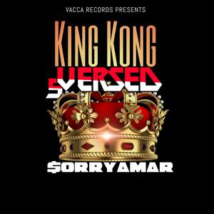 King Kong (feat. $ORRYAMAR) [Explicit]