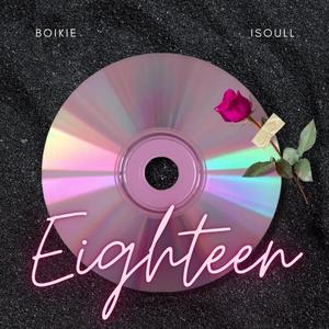 Eighteen(feat. Isoull)