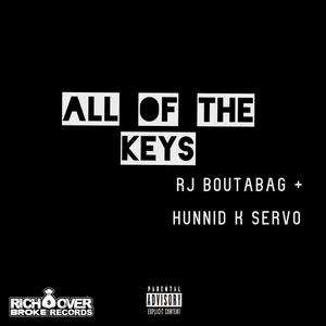 All of the keys (feat. Hunnid k servo) (Explicit)