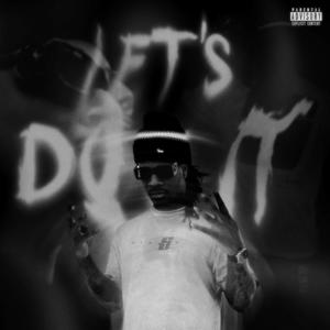 Lets Do It (Explicit)