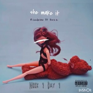 She make it (feat. Dez L.A.) [Explicit]