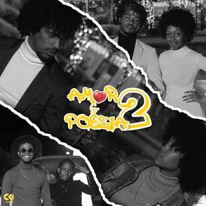 Amor & Poesia 2 (feat. Taynara, Hennessy, Will G Loko, Jennifer Araújo & Derrick S) (Explicit)