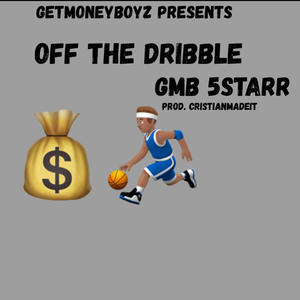 Off the Dribble (Explicit)