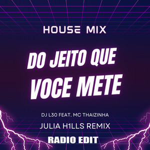 Do Jeito Que Voce Mete (JULIA H1LLS Remix|Radio Edit|Explicit)