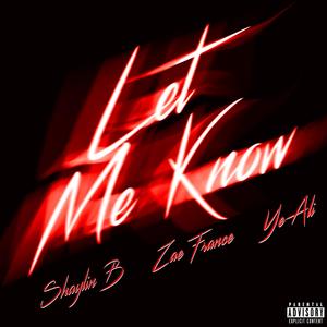 Let Me Know (feat. Zae France & Ye Ali)