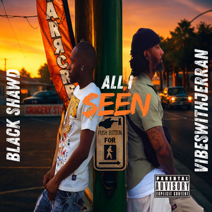 All I Seen (Explicit)