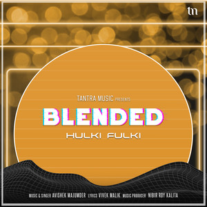 Halki Fulki (Blended)