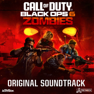 Call of Duty®: Black Ops 6 - Zombies (Original Soundtrack)