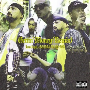 Gettin' Money (feat. SEEDA & DJ TY-KOH) [Remix] [Explicit]