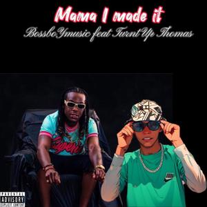 Mama I Made It (feat. Boss Boy) (Explicit)