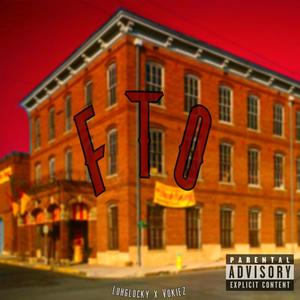 FTO (feat. Vokiez) [Explicit]