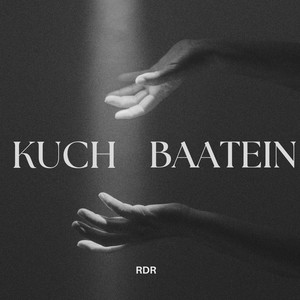 KUCH BAATEIN
