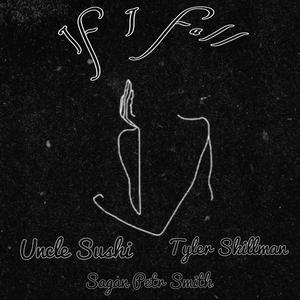 If I Fall (feat. Tyler Skillman & Sagan Petr Smith) [Explicit]