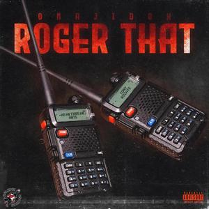 Roger That (feat. Tony Rozaye & Heartbreak Aris) [Explicit]