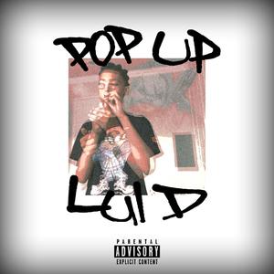 Pop Up (feat. Lul D) [Explicit]