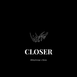 Closer