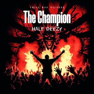 The Champion (feat. Chris Rivers) [Explicit]