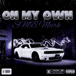 On My Own (Explicit)