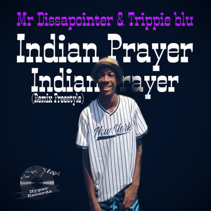 Indian Prayer (Remix Freestyle)