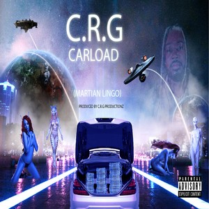 Carload (Martian Lingo) [Explicit]