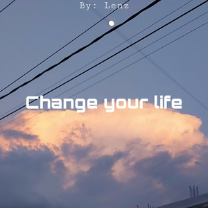 Change Your Life