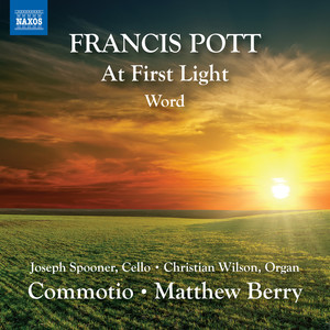 Pott, F.: at First Light / Word (Commotio, Spooner, C. Wilson, M. Berry)