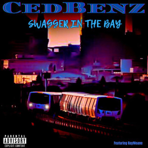 Swagger In The Bay (feat. Raymoane) [Explicit]