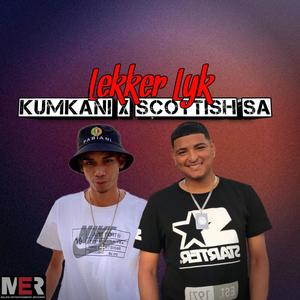 Lekker Lyk (feat. Scottish SA)