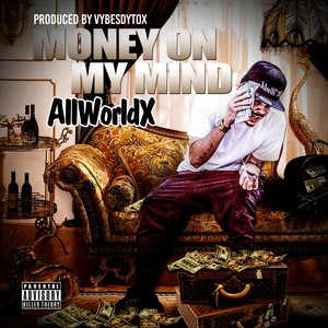 Money On My Mind (Explicit)