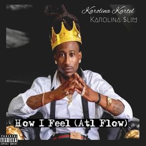 How I Feel (ATL Flow) (Explicit)