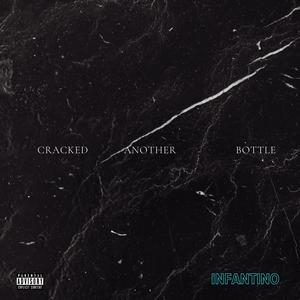 Cracked Another Bottle (Explicit)