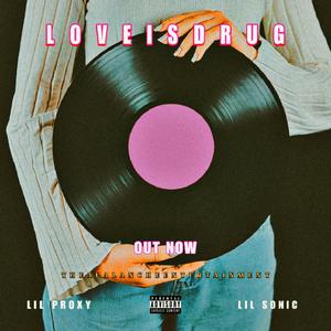 Love Is Drug (feat. Lil Sonic) (Explicit)