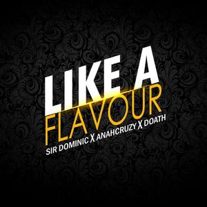 Like a Flavour(with Anachruzy & Doath) (Explicit)