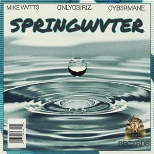 SpringWvter (feat. OnlyOsiriz & CYB3RMANE) [Explicit]